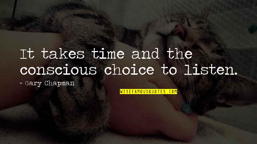 Cruelty In Huck Finn Quotes By Gary Chapman: It takes time and the conscious choice to