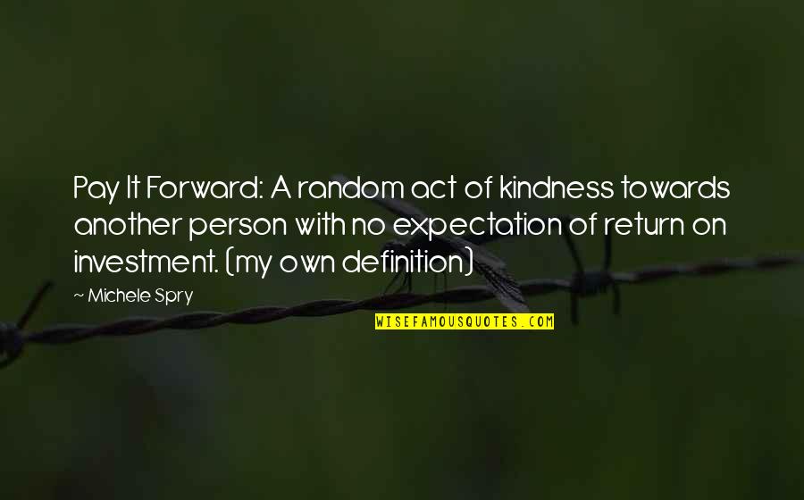 Cruise Line Quotes By Michele Spry: Pay It Forward: A random act of kindness