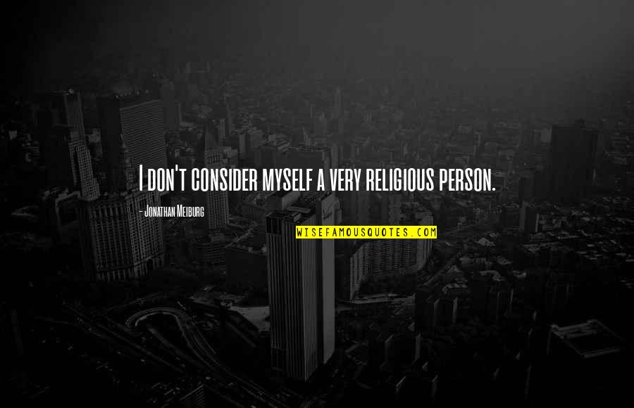 Crumbled Life Quotes By Jonathan Meiburg: I don't consider myself a very religious person.
