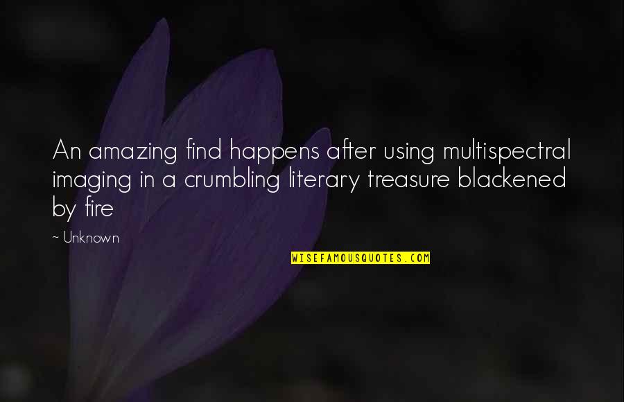 Crumbling Quotes By Unknown: An amazing find happens after using multispectral imaging Crumbling Quotes By Unknown: An amazing find happens after using multispectral imaging