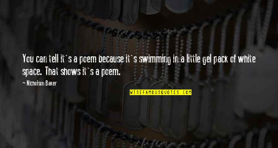 Crumrin Quotes By Nicholson Baker: You can tell it's a poem because it's Crumrin Quotes By Nicholson Baker: You can tell it's a poem because it's