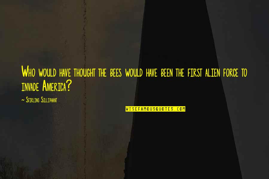 Crumrine Silversmiths Quotes By Stirling Silliphant: Who would have thought the bees would have Crumrine Silversmiths Quotes By Stirling Silliphant: Who would have thought the bees would have