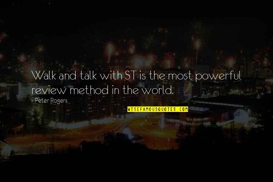 Crunchy Chicken Quotes By Peter Rogers: Walk and talk with ST is the most