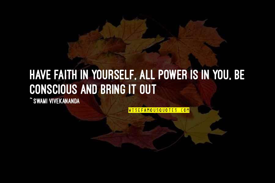 Crush Ako Ng Crush Ko Quotes By Swami Vivekananda: Have faith in yourself, all power is in