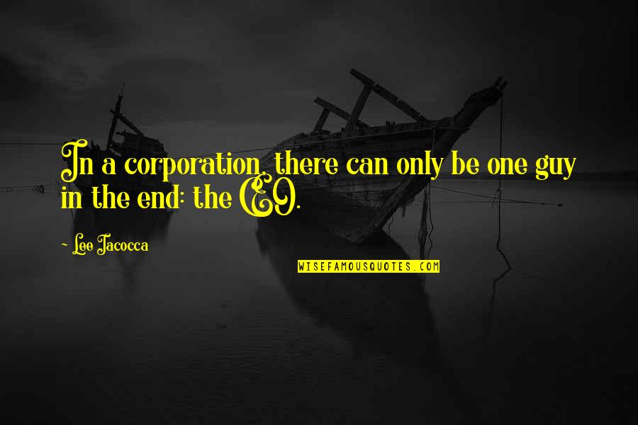 Crush And Blush Quotes By Lee Iacocca: In a corporation, there can only be one