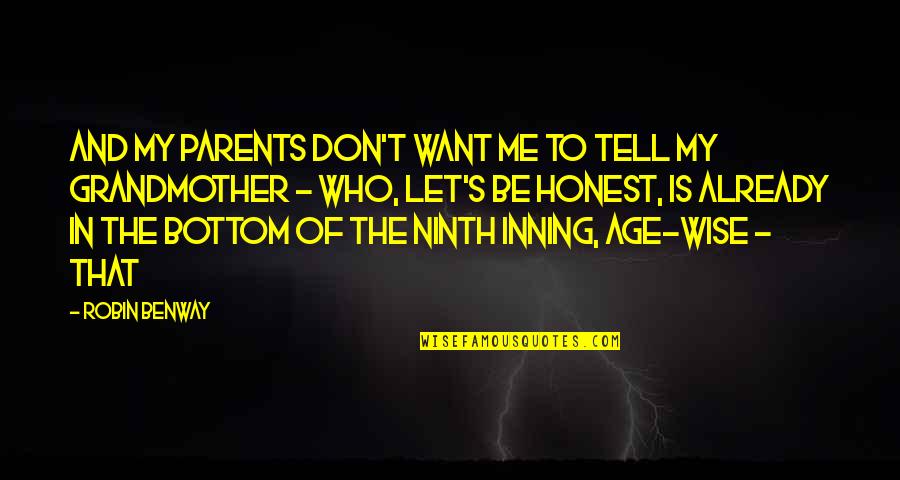 Crush And English Quotes By Robin Benway: And my parents don't want me to tell Crush And English Quotes By Robin Benway: And my parents don't want me to tell