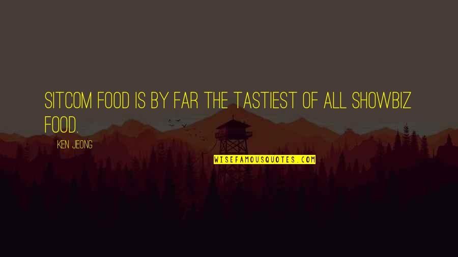 Crush Meaning Quotes By Ken Jeong: Sitcom food is by far the tastiest of