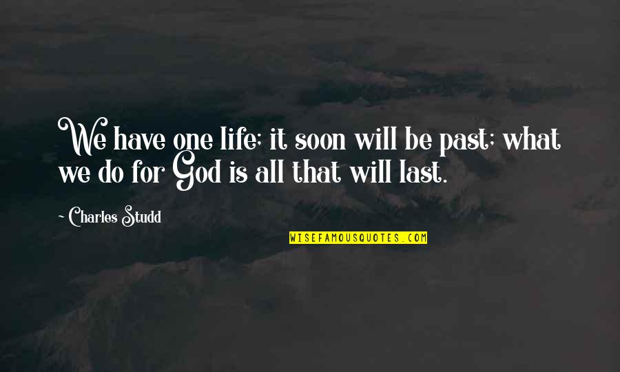 Crush Pinterest Quotes By Charles Studd: We have one life; it soon will be