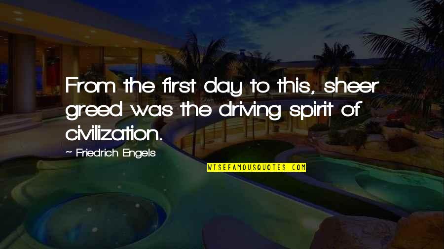 Crush Tagalog 2012 Quotes By Friedrich Engels: From the first day to this, sheer greed