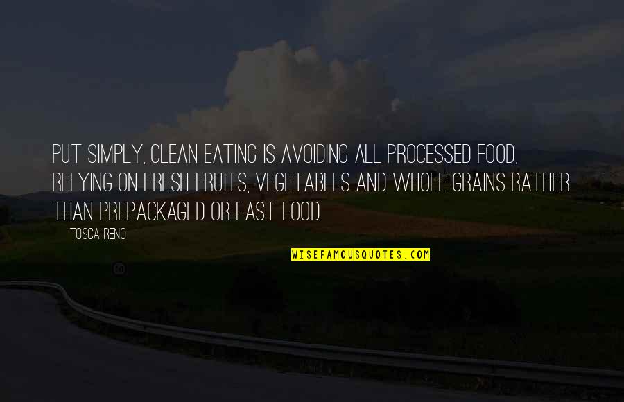 Crush Tagalog 2014 Quotes By Tosca Reno: Put simply, Clean Eating is avoiding all processed