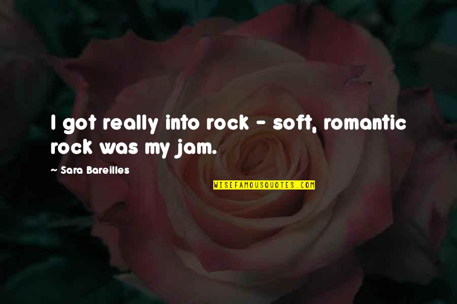 Crush Tagalog And English Quotes By Sara Bareilles: I got really into rock - soft, romantic