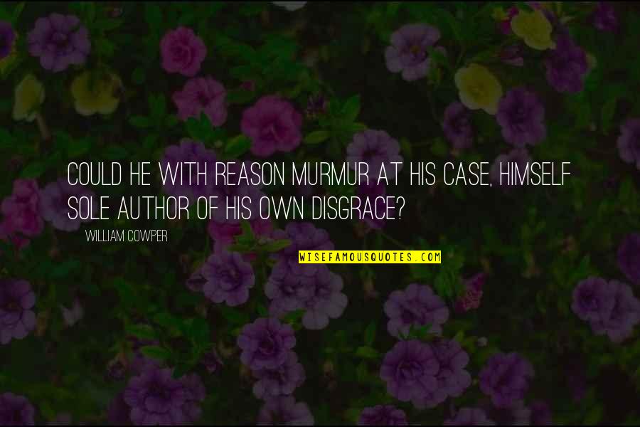 Crush Tagalog Wattpad Quotes By William Cowper: Could he with reason murmur at his case,