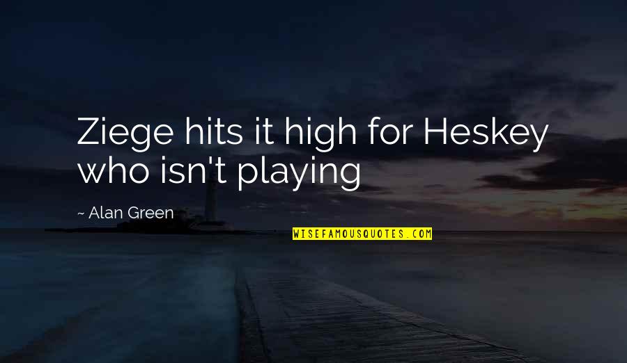 Crushable Quotes By Alan Green: Ziege hits it high for Heskey who isn't