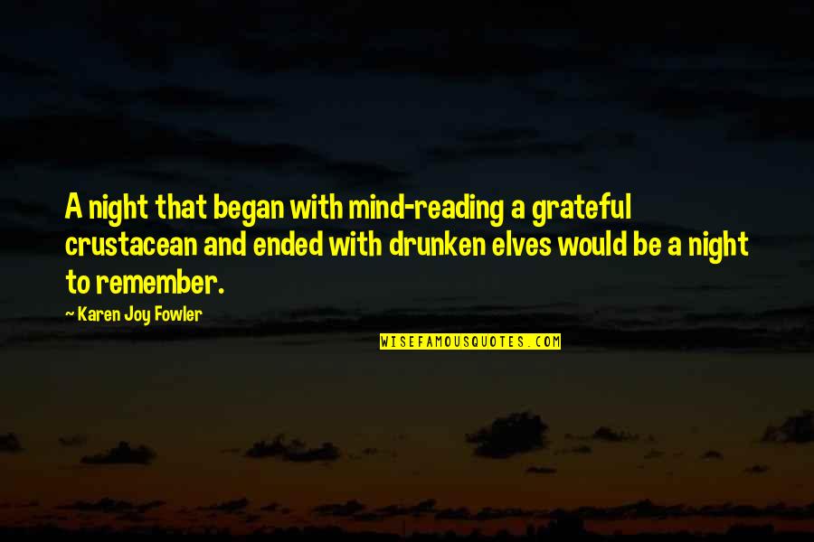 Crustacean Quotes By Karen Joy Fowler: A night that began with mind-reading a grateful