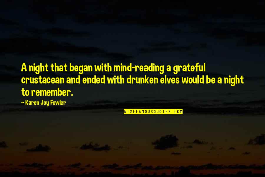 Crustacean Quotes By Karen Joy Fowler: A night that began with mind-reading a grateful Crustacean Quotes By Karen Joy Fowler: A night that began with mind-reading a grateful