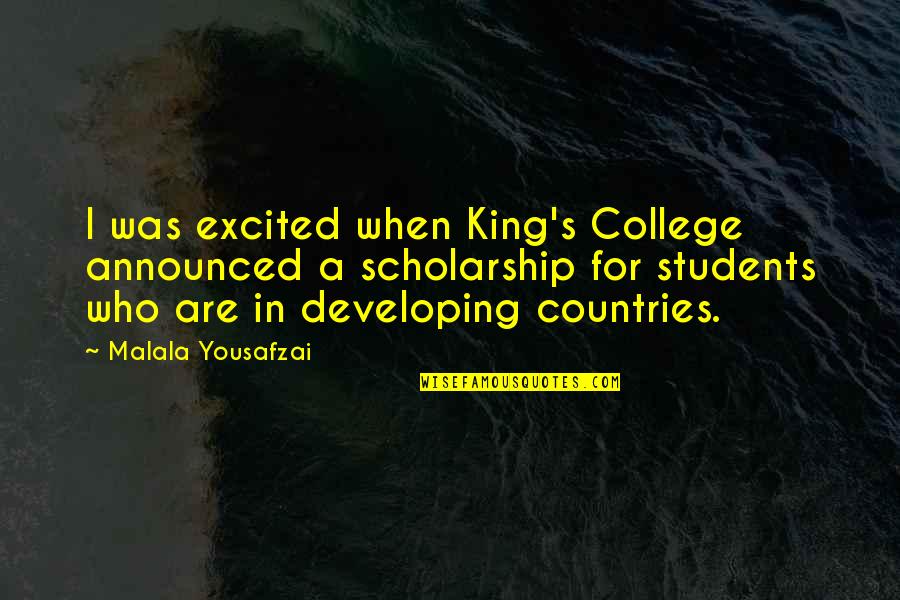 Crutchley Vampire Quotes By Malala Yousafzai: I was excited when King's College announced a Crutchley Vampire Quotes By Malala Yousafzai: I was excited when King's College announced a
