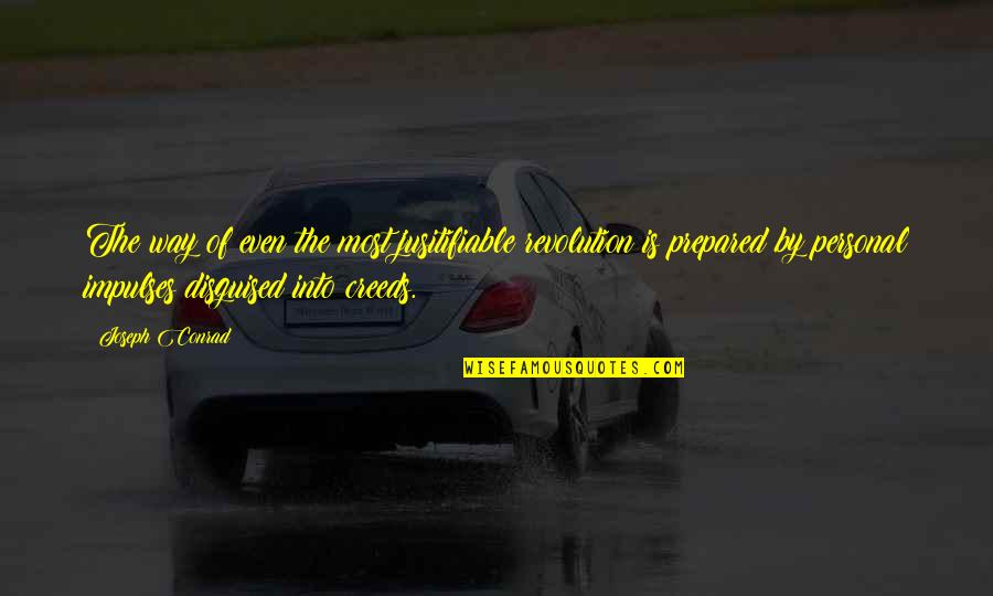 Crutzen And Stoermer Quotes By Joseph Conrad: The way of even the most jusitifiable revolution Crutzen And Stoermer Quotes By Joseph Conrad: The way of even the most jusitifiable revolution