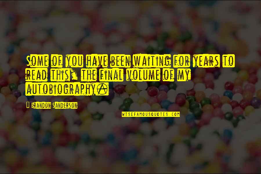 Cruyff Move Quotes By Brandon Sanderson: Some of you have been waiting for years Cruyff Move Quotes By Brandon Sanderson: Some of you have been waiting for years