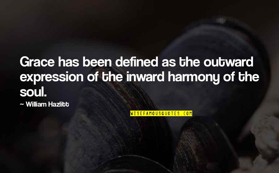 Cruzita Rodriguez Quotes By William Hazlitt: Grace has been defined as the outward expression Cruzita Rodriguez Quotes By William Hazlitt: Grace has been defined as the outward expression