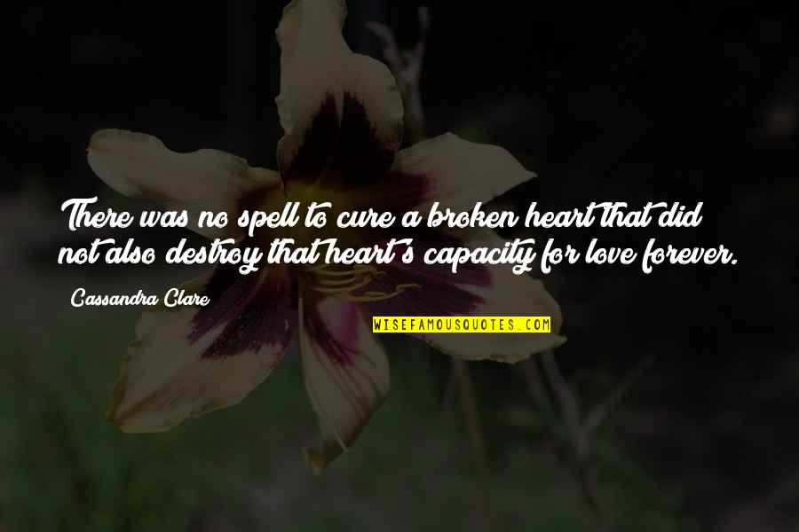 Crying But Smiling Quotes By Cassandra Clare: There was no spell to cure a broken