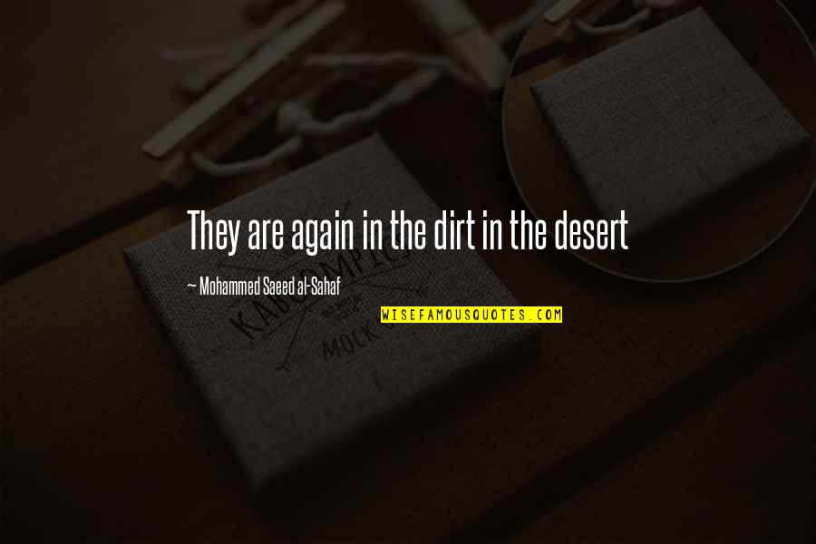 Crying Is The Only Way Quotes By Mohammed Saeed Al-Sahaf: They are again in the dirt in the