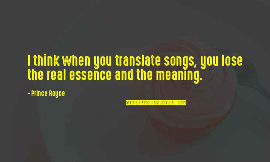 Crying Not Being A Sign Of Weakness Quotes By Prince Royce: I think when you translate songs, you lose