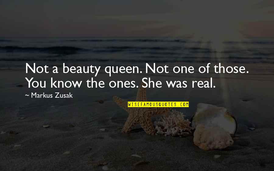 Crying To Feel Better Quotes By Markus Zusak: Not a beauty queen. Not one of those.