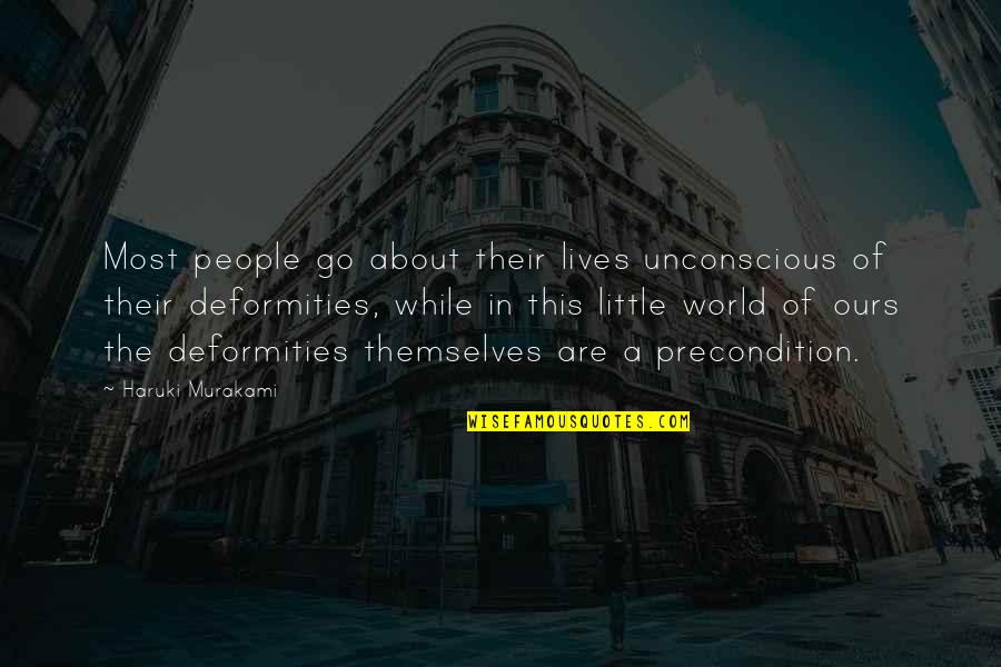 Cryptic Love Quotes By Haruki Murakami: Most people go about their lives unconscious of