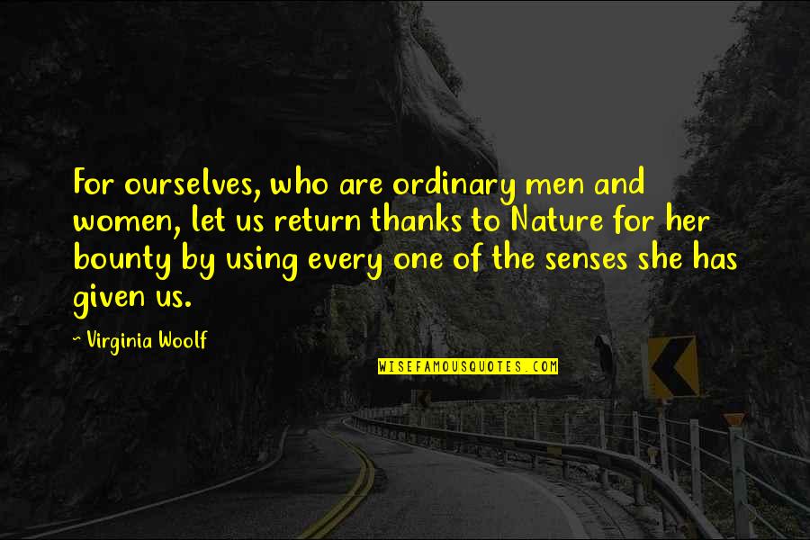 Cryptical Quotes By Virginia Woolf: For ourselves, who are ordinary men and women,