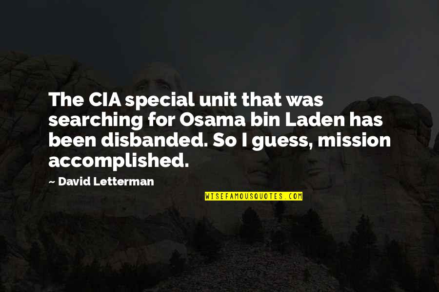 Cryptically Quiet Quotes By David Letterman: The CIA special unit that was searching for