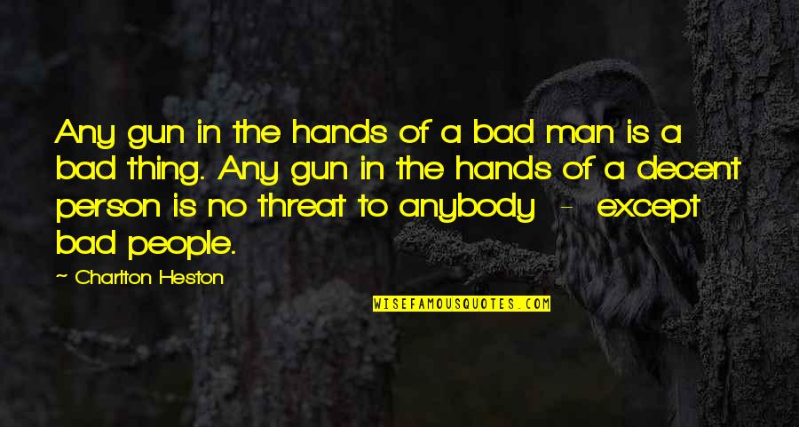Cryptograms Printable Quotes By Charlton Heston: Any gun in the hands of a bad