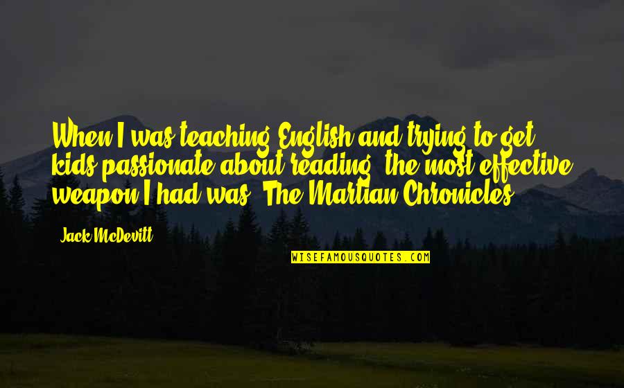 Crystallizes Quotes By Jack McDevitt: When I was teaching English and trying to