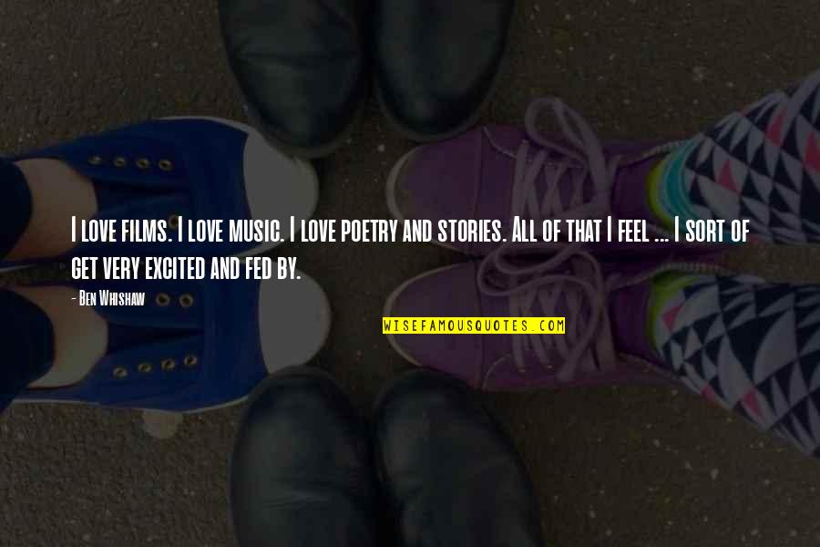 Cs R K Fogyaszt Sa Quotes By Ben Whishaw: I love films. I love music. I love