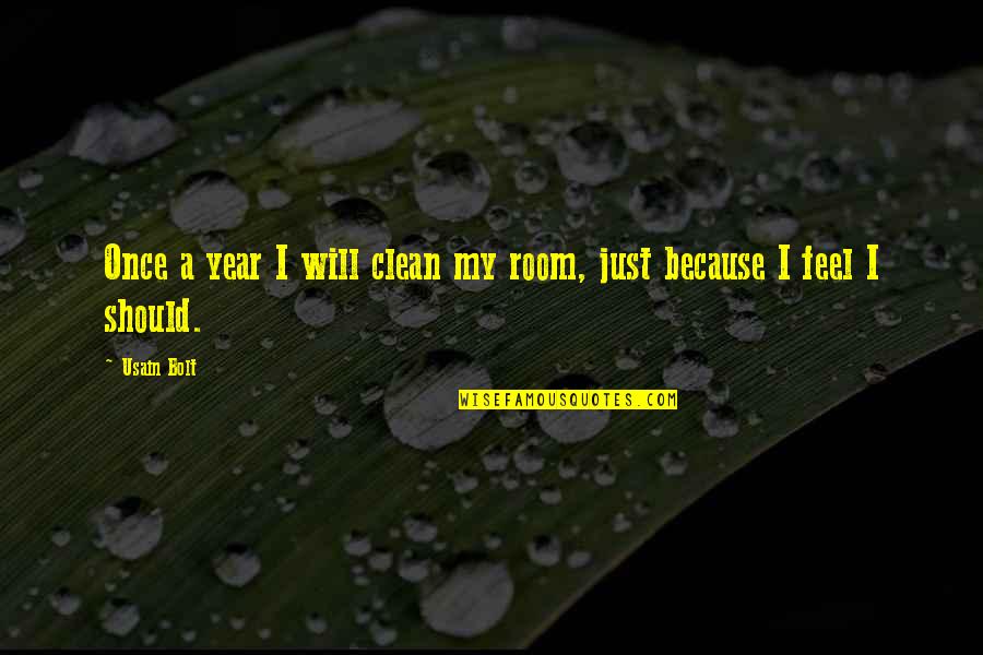 Csan Dy P L Quotes By Usain Bolt: Once a year I will clean my room,