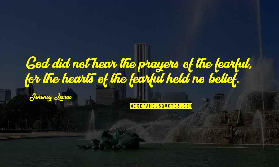 Cse Quotes By Jeremy Leven: God did not hear the prayers of the