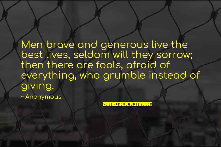 Cselekedet Angolul Quotes By Anonymous: Men brave and generous live the best lives, Cselekedet Angolul Quotes By Anonymous: Men brave and generous live the best lives,