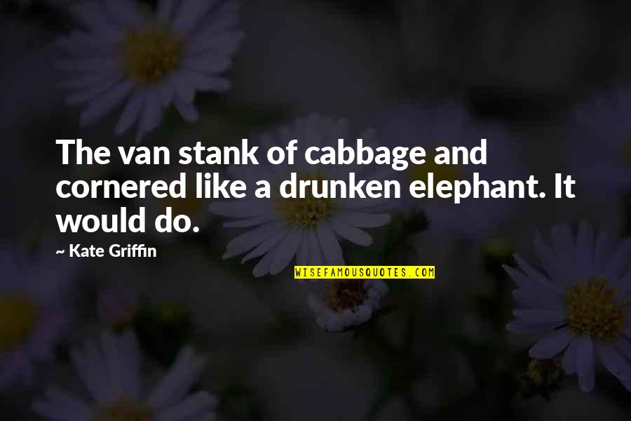 Csi Ny Quotes By Kate Griffin: The van stank of cabbage and cornered like