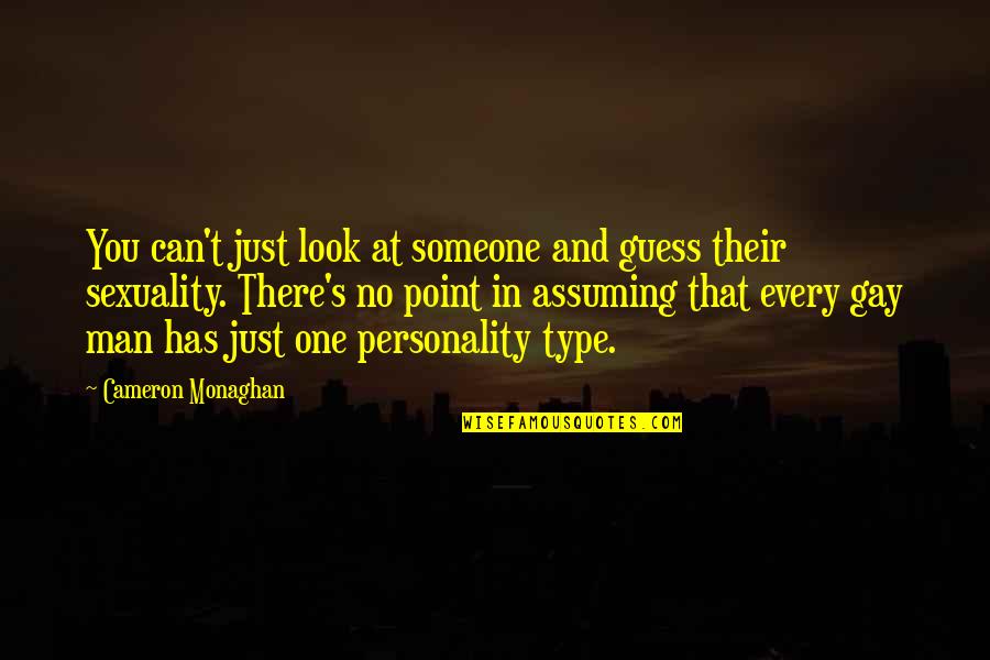 Csiga Angolul Quotes By Cameron Monaghan: You can't just look at someone and guess Csiga Angolul Quotes By Cameron Monaghan: You can't just look at someone and guess