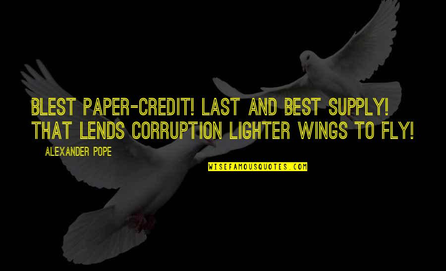 Csiga Rajz Quotes By Alexander Pope: Blest paper-credit! last and best supply! That lends