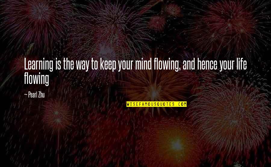 Csrix Quotes By Pearl Zhu: Learning is the way to keep your mind