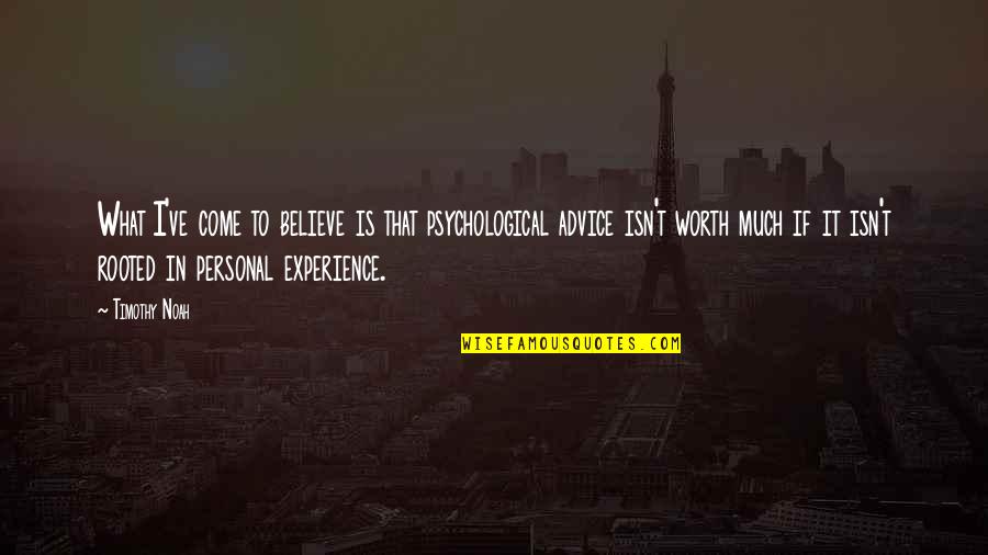 Css Style For Quotes By Timothy Noah: What I've come to believe is that psychological