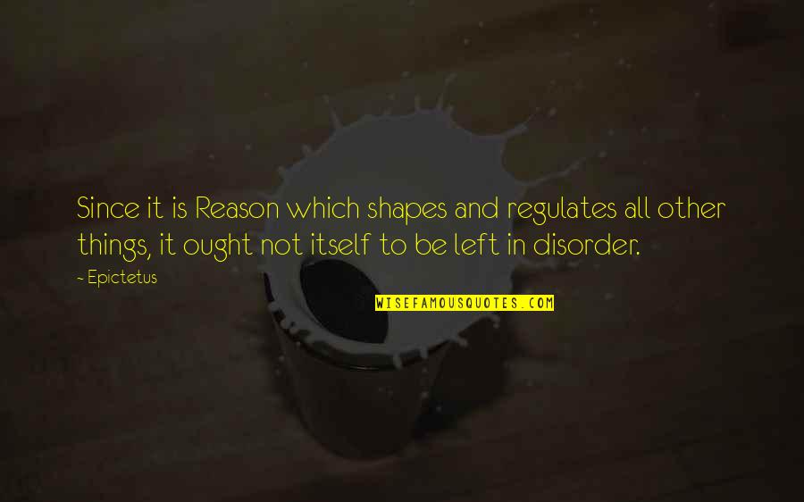 Csula Financial Aid Quotes By Epictetus: Since it is Reason which shapes and regulates Csula Financial Aid Quotes By Epictetus: Since it is Reason which shapes and regulates