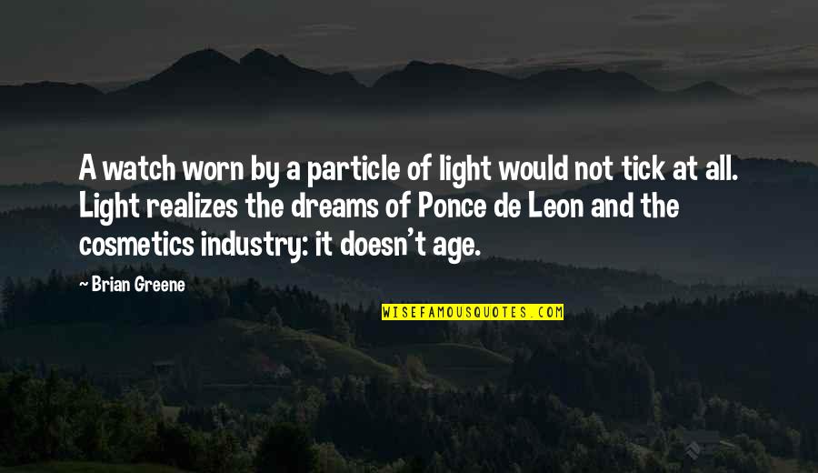 Ct Fletcher Gym Quotes By Brian Greene: A watch worn by a particle of light Ct Fletcher Gym Quotes By Brian Greene: A watch worn by a particle of light