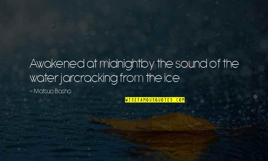 Ct Fletcher Picture Quotes By Matsuo Basho: Awakened at midnightby the sound of the water