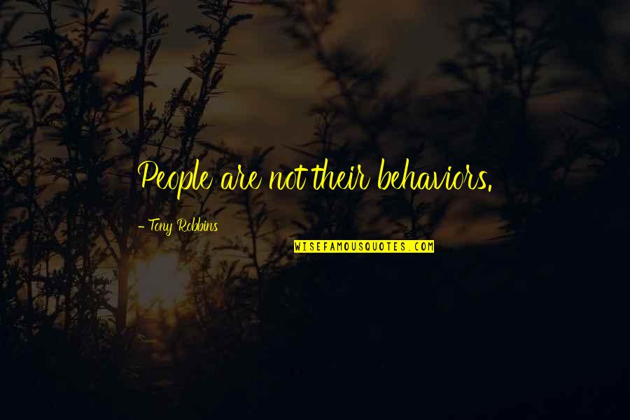 Ctv National News Quotes By Tony Robbins: People are not their behaviors.