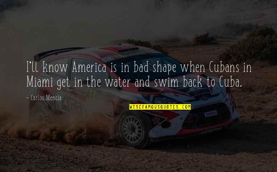Cubans Quotes By Carlos Mencia: I'll know America is in bad shape when Cubans Quotes By Carlos Mencia: I'll know America is in bad shape when