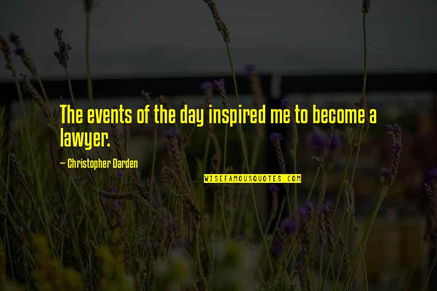 Cubillas Incluido Quotes By Christopher Darden: The events of the day inspired me to