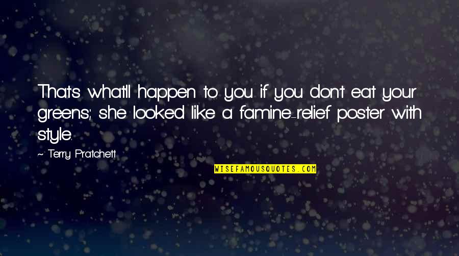 Cubren Sinonimo Quotes By Terry Pratchett: That's what'll happen to you if you don't