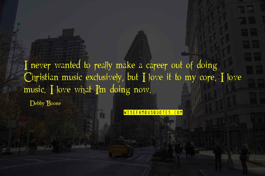 Cuchen Rice Quotes By Debby Boone: I never wanted to really make a career Cuchen Rice Quotes By Debby Boone: I never wanted to really make a career