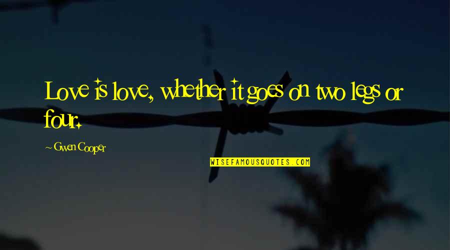 Cuciniamo Quotes By Gwen Cooper: Love is love, whether it goes on two